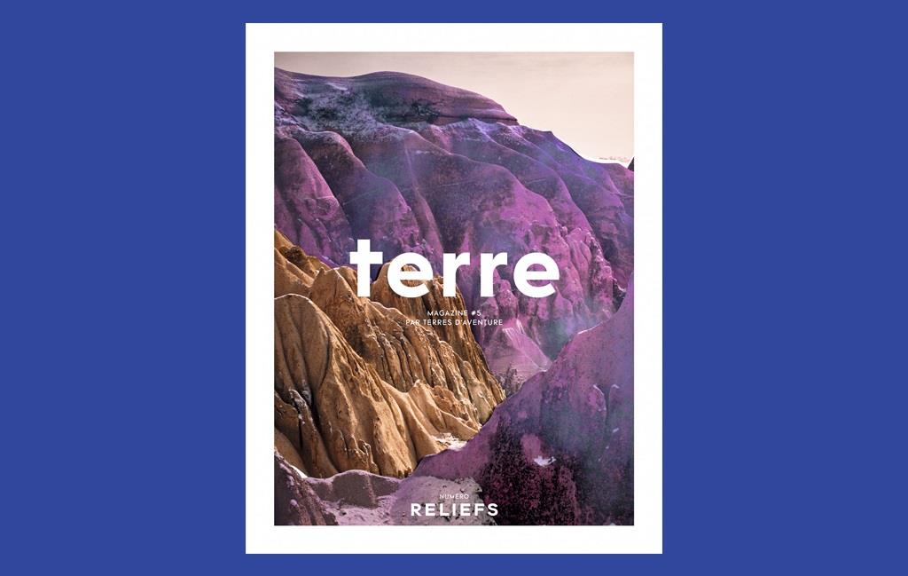 #5 Reliefs, le nouveau numéro du magazine Terre