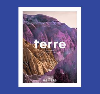 #5 Reliefs, le nouveau numéro du magazine Terre