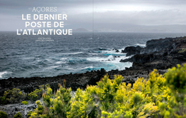 Açores - Le dernier poste de l'Atlantique